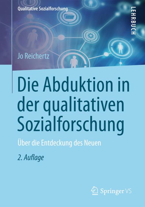 Produktbild Die Abduktion in der qualitativen Sozialforschung (Deutsch, Jo Reichertz, 2013)