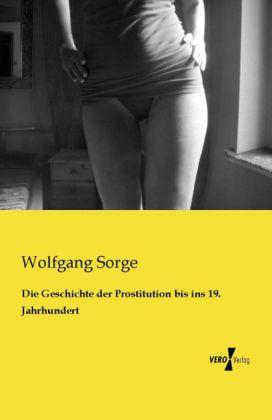 Produktbild Die Geschichte der Prostitution bis ins 19. Jahrhundert (Deutsch, Wolfgang Sorge, 2013)