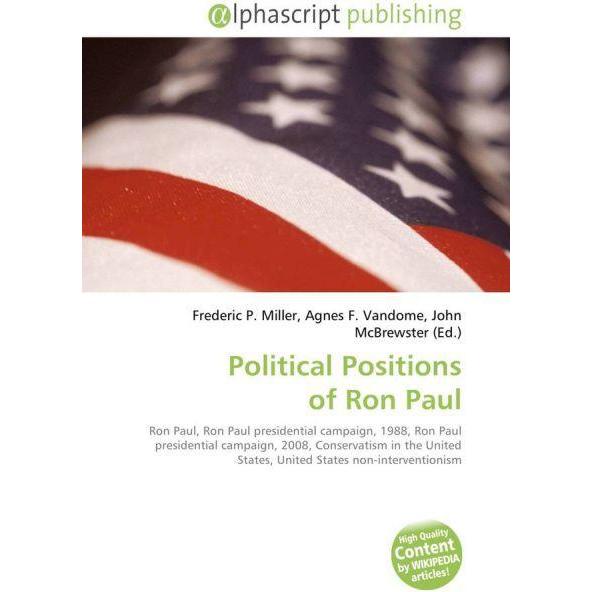 Political Positions of Ron Paul, Fachbücher von Agnes F. Vandome, Frederic P. Miller, John McBrewster