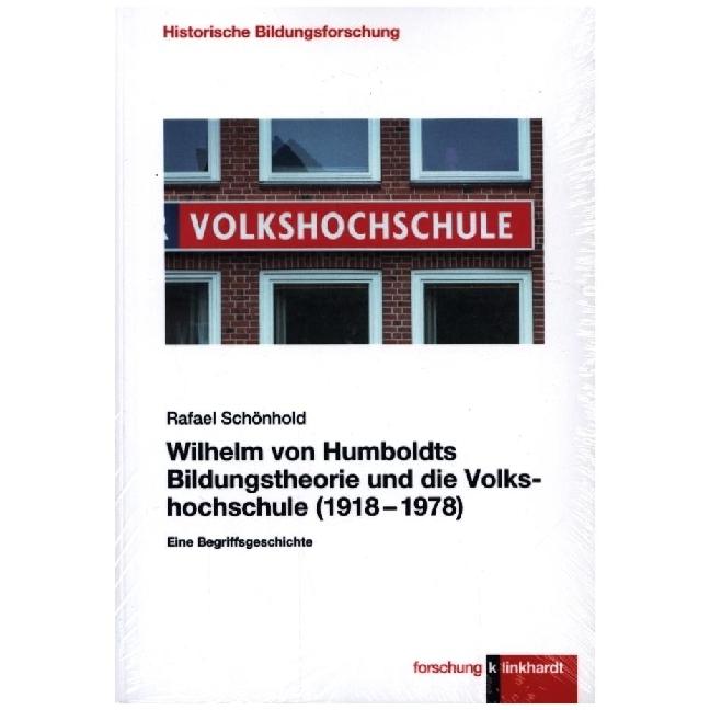 Wilhelm von Humboldts Bildungstheorie und die Volkshochschule (1918-1978), Fachbücher von Rafael Schönhold