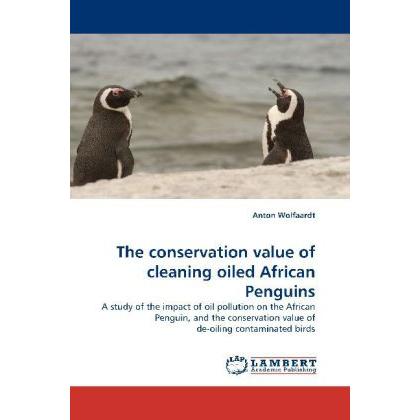 The conservation value of cleaning oiled African Penguins, Fachbücher
