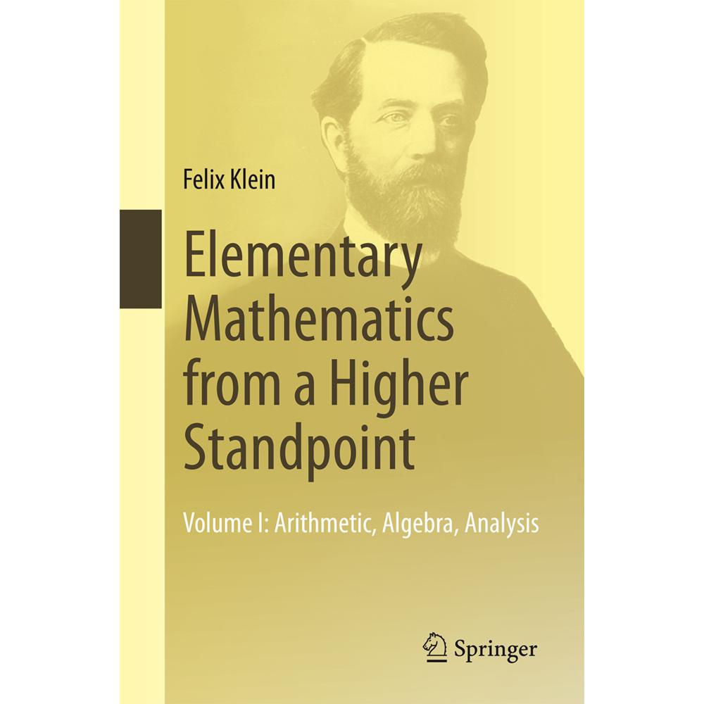 Elementary Mathematics from a Higher Standpoint, Fachbücher von Felix Klein