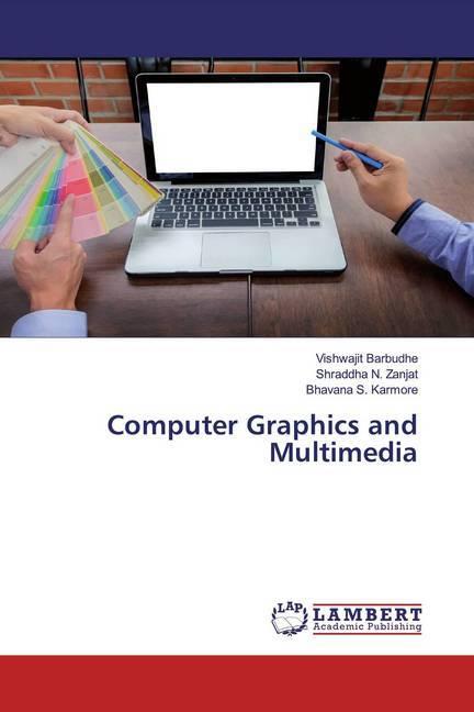 Produktbild Computer Graphics and Multimedia (Deutsch, Shraddha N. Zanjat, Vishwajit Barbudhe, Bhavana S. Karmore, 2020)