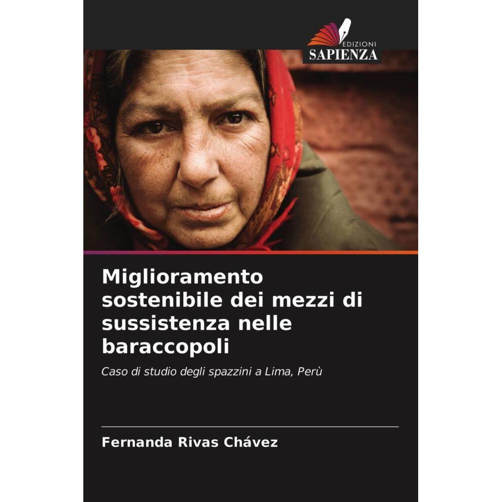 Miglioramento sostenibile dei mezzi di sussistenza nelle baraccopoli, Fachbücher von Fernanda Rivas Chávez