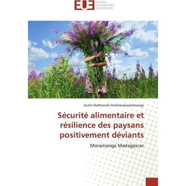 Sécurité alimentaire et résilience des paysans positivement déviants, Fachbücher von Justin Nathanaël Andrianaivoarimang...