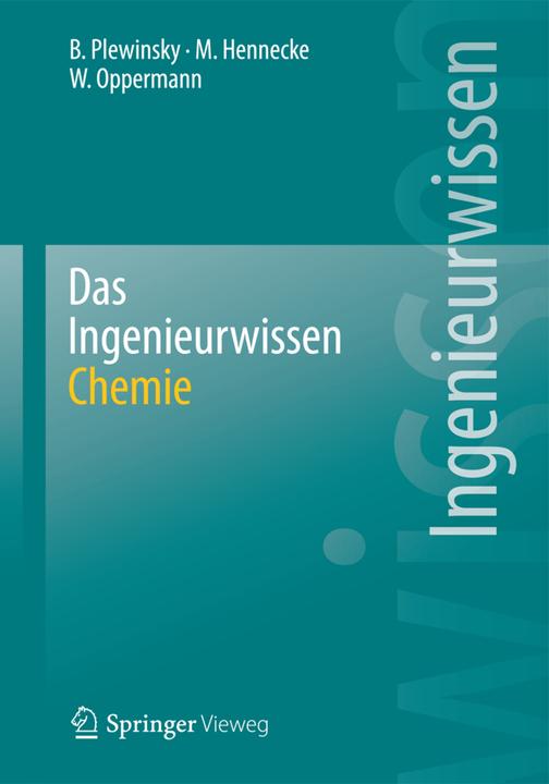 Produktbild Das Ingenieurwissen: Chemie (Deutsch, Bodo Plewinsky, Manfred Hennecke, Wilhelm Oppermann, 2013)