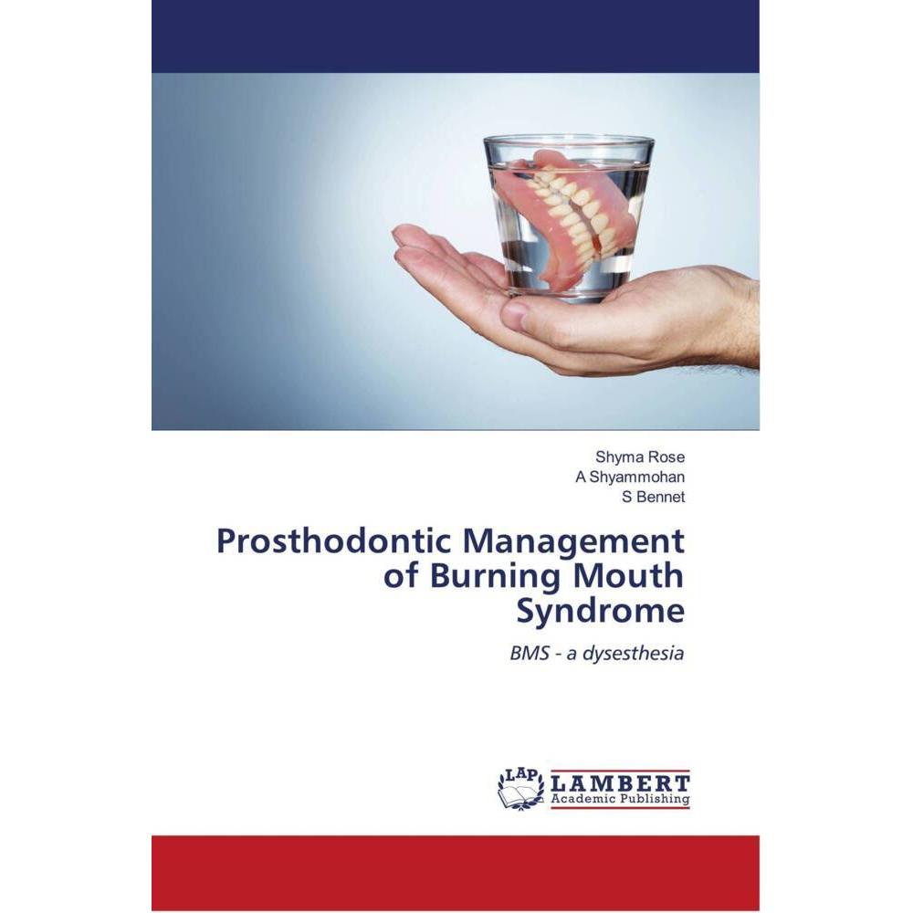 Prosthodontic Management of Burning Mouth Syndrome, Fachbücher von Shyma Rose, A Shyammohan, S Bennet