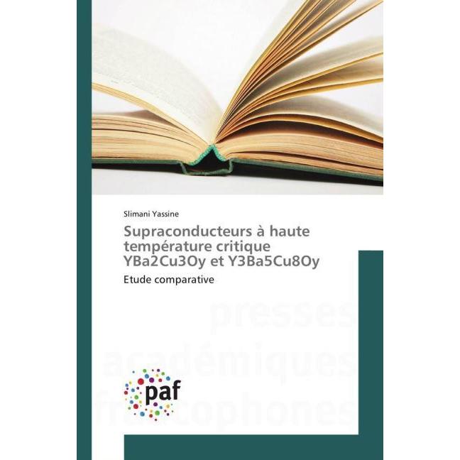 Supraconducteurs à haute température critique YBa2Cu3Oy et Y3Ba5Cu8Oy, Fachbücher von Mohamed Ben Salem, Faten Ben Azzou...