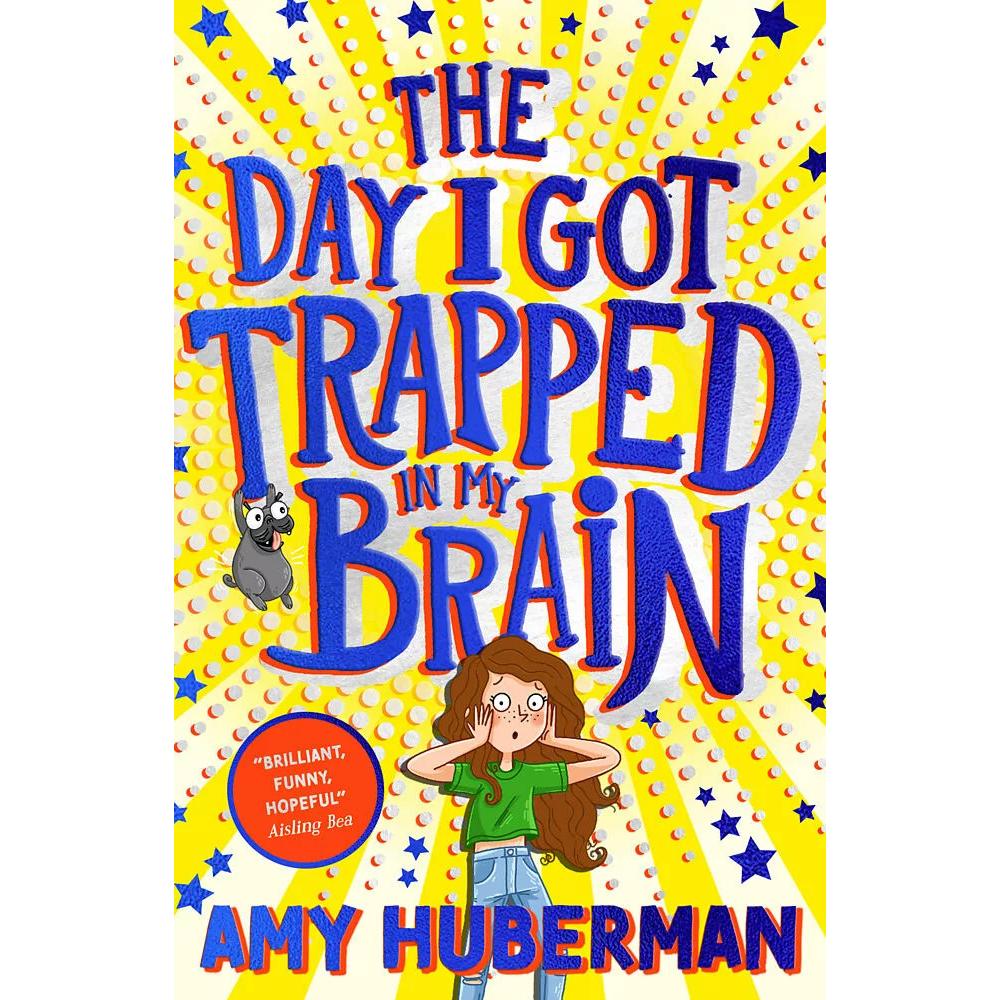 Huberman:The Day I Got Trapped in My Br, Kinderbücher von Amy Huberman