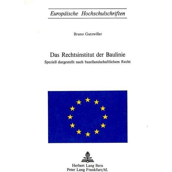 Das Rechtsinstitut der Baulinie, Fachbücher von Bruno Gutzwiller