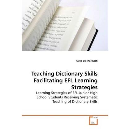 Teaching Dictionary Skills Facilitating EFL Learning Strategies, Fachbücher