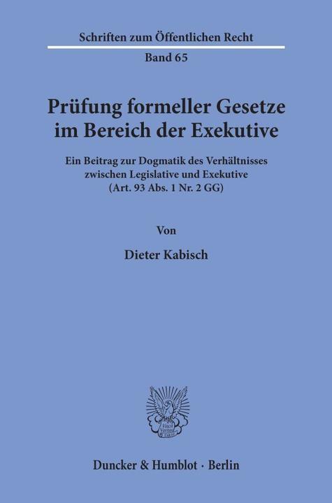 Produktbild Prüfung formeller Gesetze im Bereich der Exekutive (Deutsch, Dieter Kabisch, 1968)