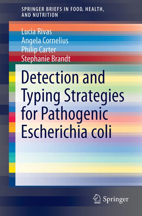 Energie-Label Detection and Typing Strategies for Pathogenic Escherichia coli (Englisch, Angela Cornelius, Lucia Rivas, Philip Carter, Stephanie Brandt, 2015)