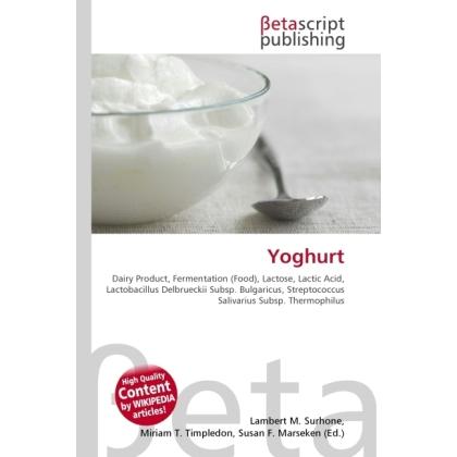 Yoghurt, Fachbücher von Susan F. Marseken, Lambert M. Surhone, Miriam T. Timpledon