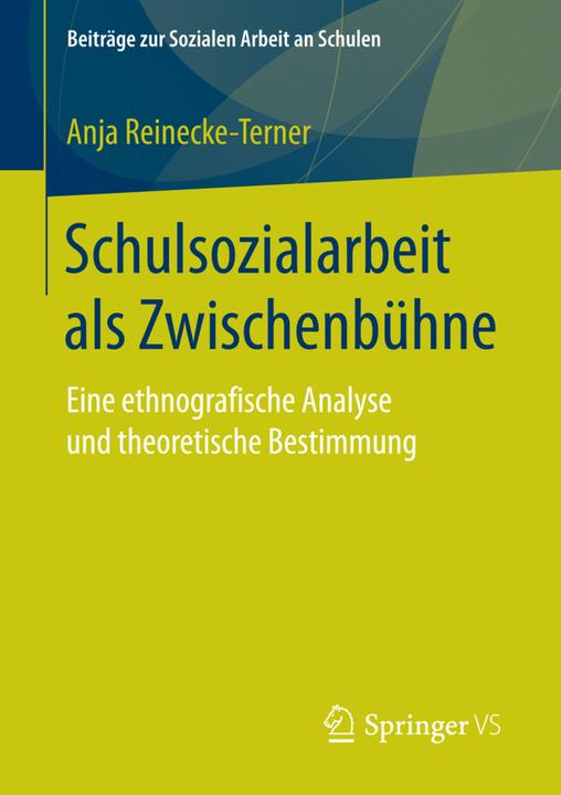 Produktbild Schulsozialarbeit als Zwischenbühne (Deutsch, Anja Reinecke-Terner, 2016)