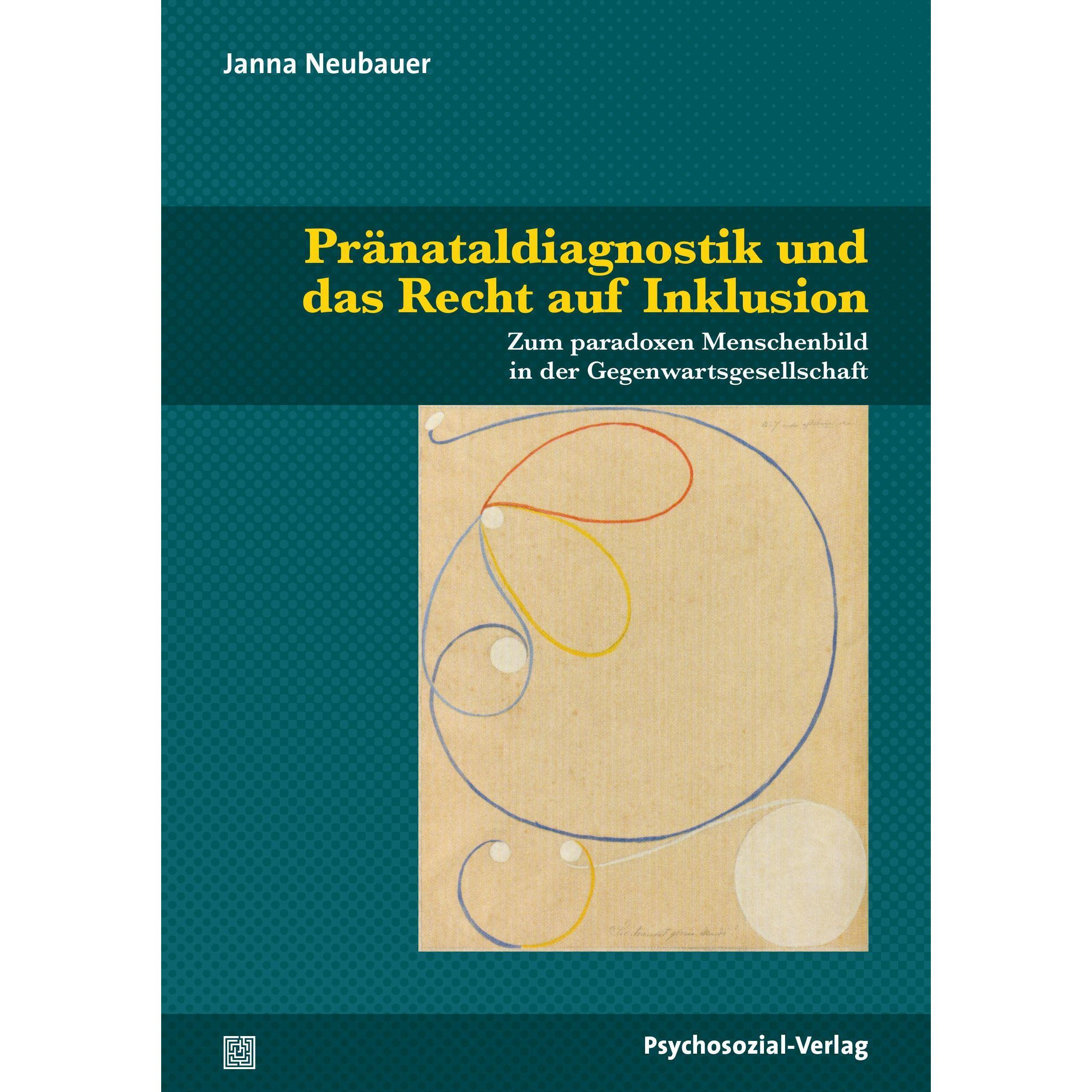 Pränataldiagnostik und das Recht auf Inklusion, Sachbücher von Janna Neubauer