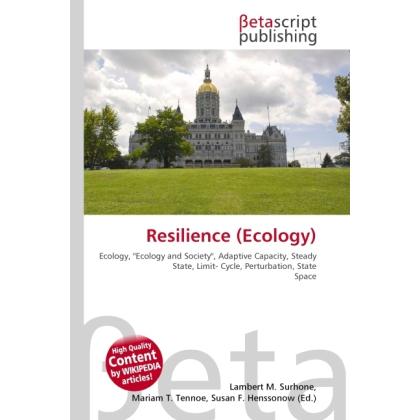 Resilience (Ecology), Fachbücher von Lambert M. Surhone, Miriam T. Timpledon, Susan F. Marseken