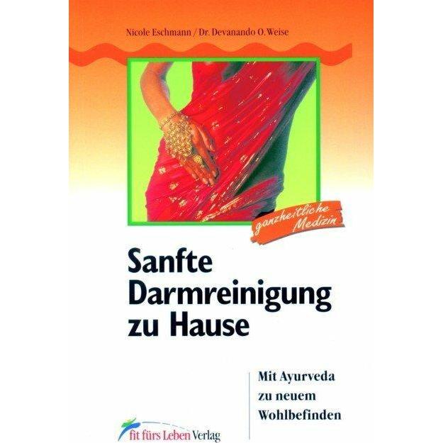 Sanfte Darmreinigung für zu Hause, Ratgeber von Devanando O. Weise