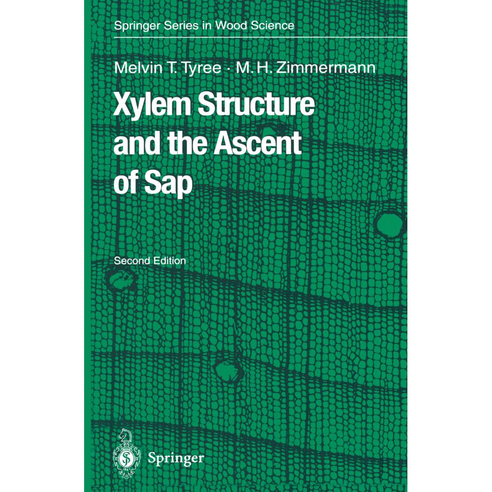 Xylem Structure and the Ascent of Sap, Fachbücher von Martin H. Zimmermann, Melvin T. Tyree