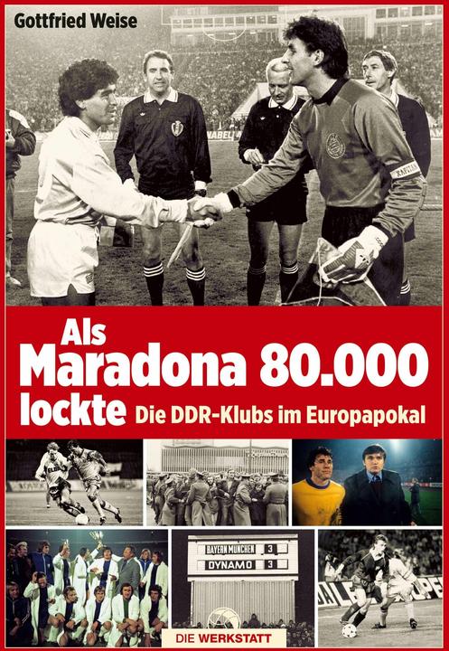 Produktbild Als Maradona 80.000 lockte (Deutsch, Gottfried Weise, 2021)