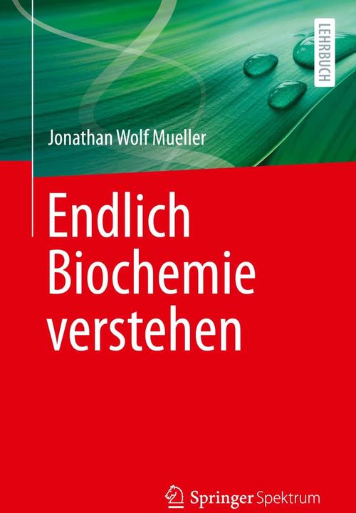 Image du produit Endlich Biochemie verstehen (Allemand, Jonathan Wolf Mueller, Werner Müller-Esterl, 2023)