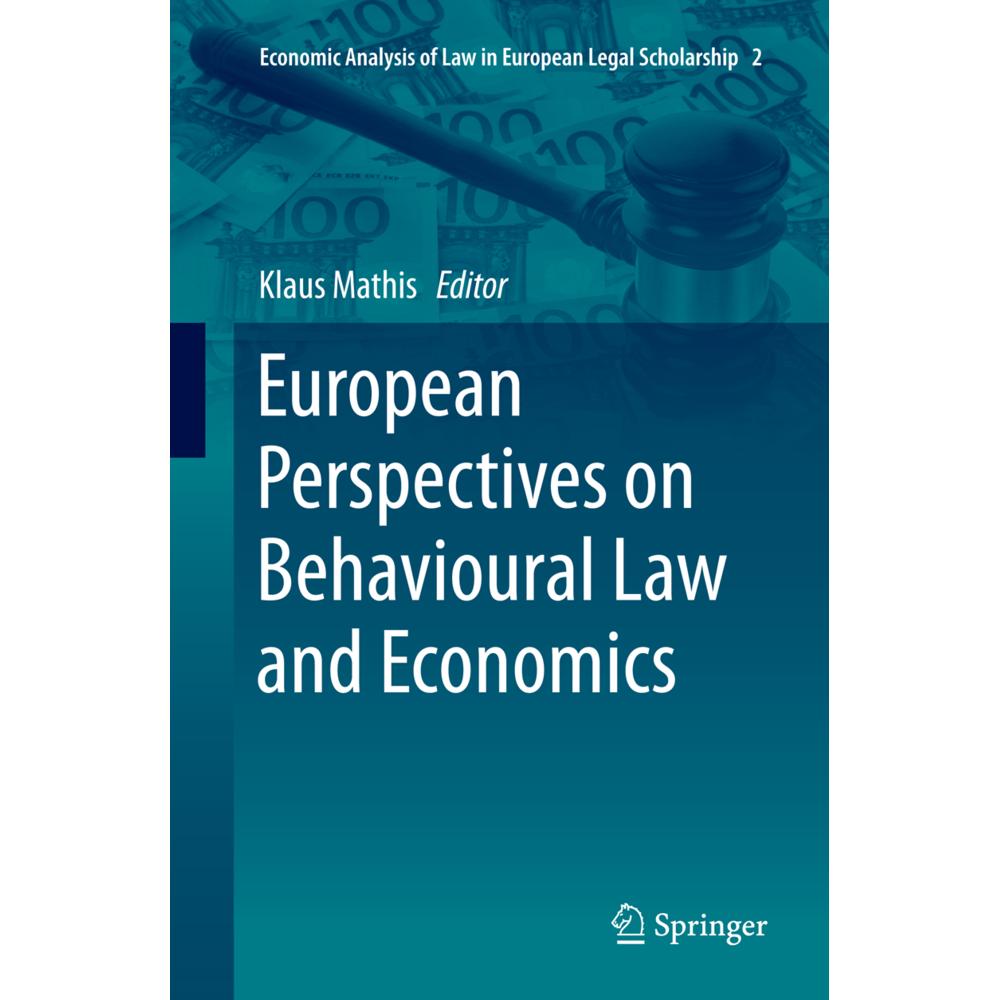 European Perspectives on Behavioural Law and Economics, Fachbücher von Klaus Mathis