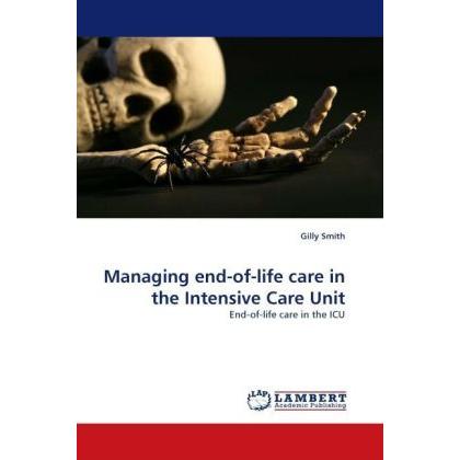 Managing end-of-life care in the Intensive Care Unit, Fachbücher
