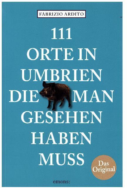 Produktbild 111 Orte in Umbrien, die man gesehen haben muss (Deutsch, Fabrizio Ardito, 2017)