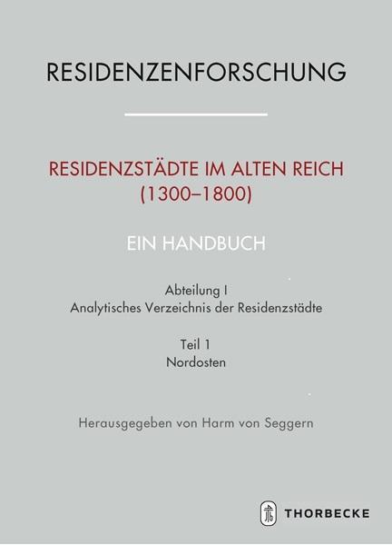 Produktbild Residenzstädte im Alten Reich (1300-1800). Ein Handbuch (Deutsch, Harm von Seggern, 2019)