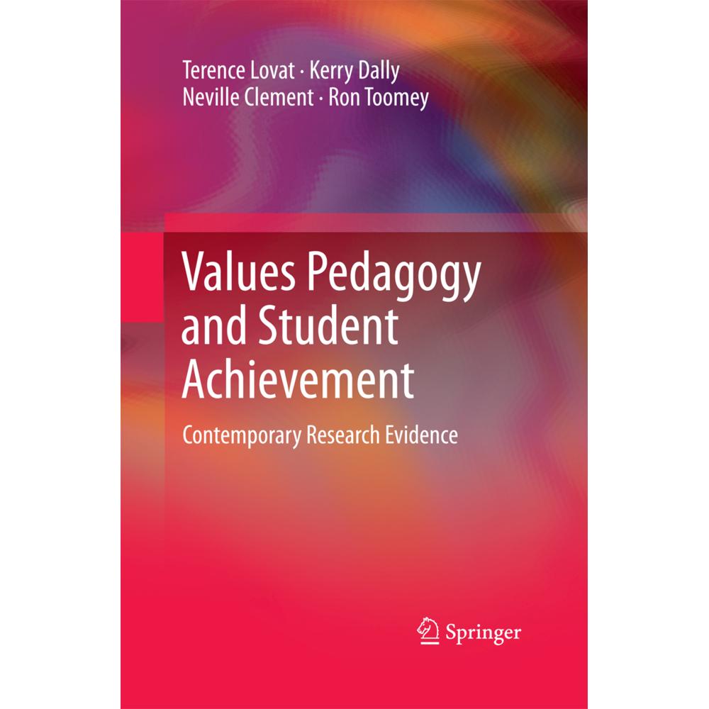 Values Pedagogy and Student Achievement, Fachbücher von Terence Lovat, Neville Clement, Kerry Dally, Ron Toomey