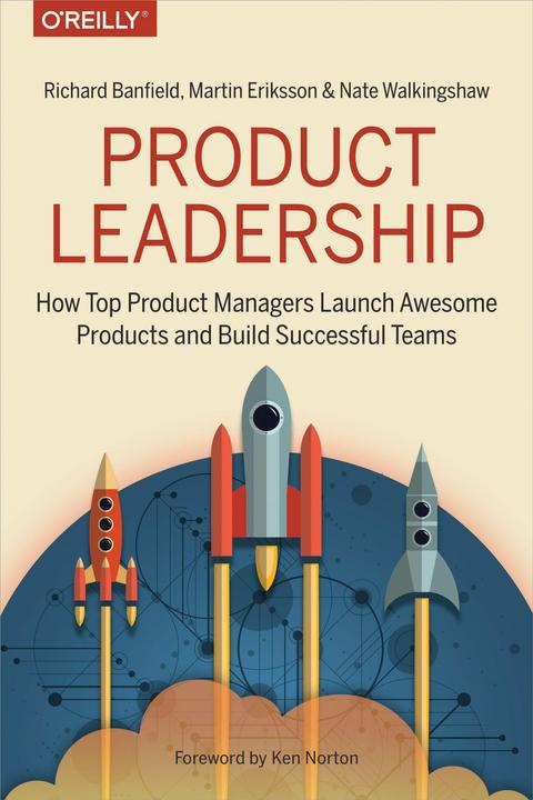 Produktbild Product Leadership (Englisch, Martin Eriksson, Nate Walkingshaw, Richard Banfield, 2017)