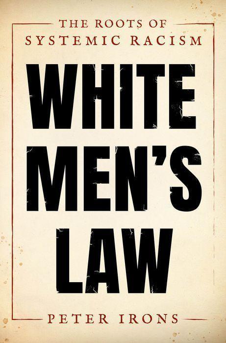 Produktbild White Men/'s Law: The Roots of Systemic Racism (Englisch, Peter Irons, 2022)