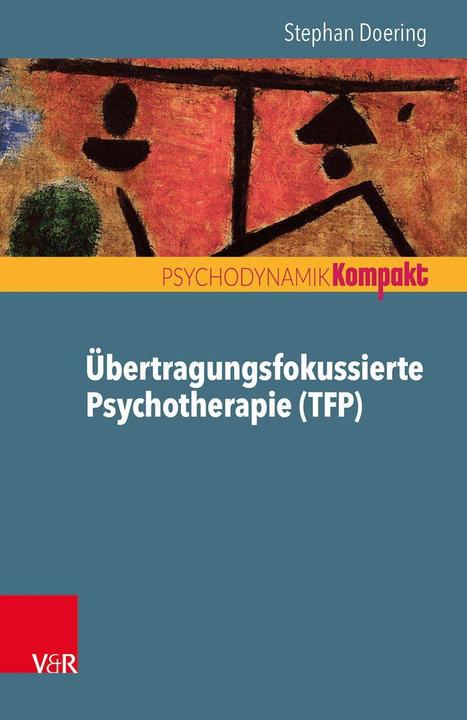 Produktbild Übertragungsfokussierte Psychotherapie (TFP) (Deutsch, Stephan Doering, 2016)
