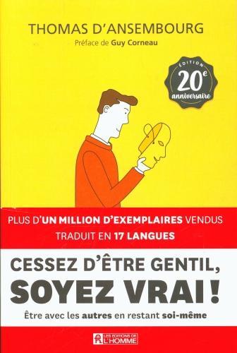 Cessez d'être gentil, soyez vrai! (French, D'Ansembourg Thomas, 2020)