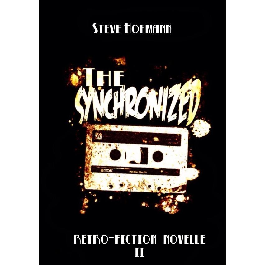 Retro-Fiction Novellen / The Synchronized, Belletristik von Steve Hofmann