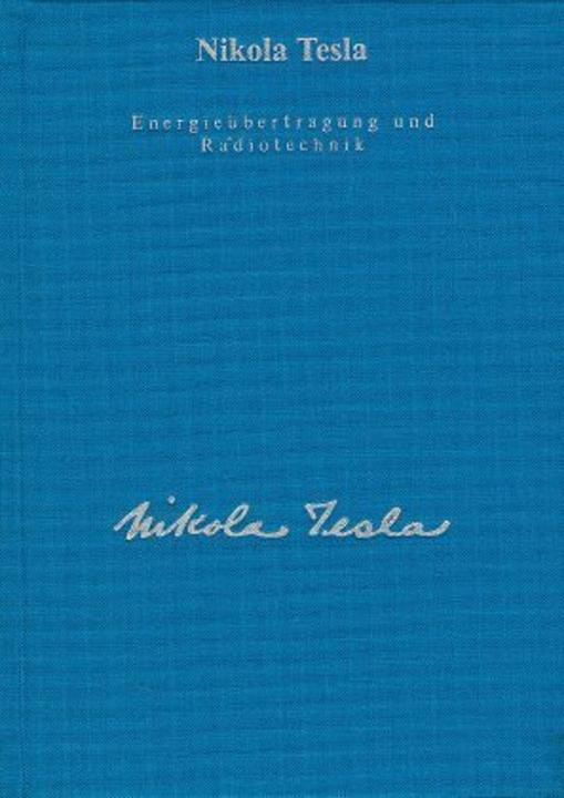 Produktbild Nikola Tesla (Band 4): Energieübertragung und Radiotechnik (Deutsch, Nikola Tesla, Ulrich Heerd, 1997)