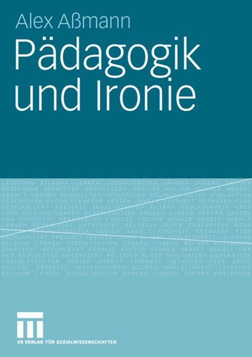Produktbild Pädagogik und Ironie (Deutsch, Alex Assmann, 2008)