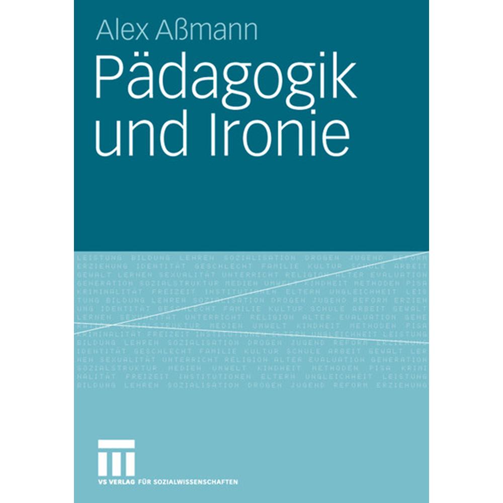 Pädagogik und Ironie, Fachbücher von Alex Assmann