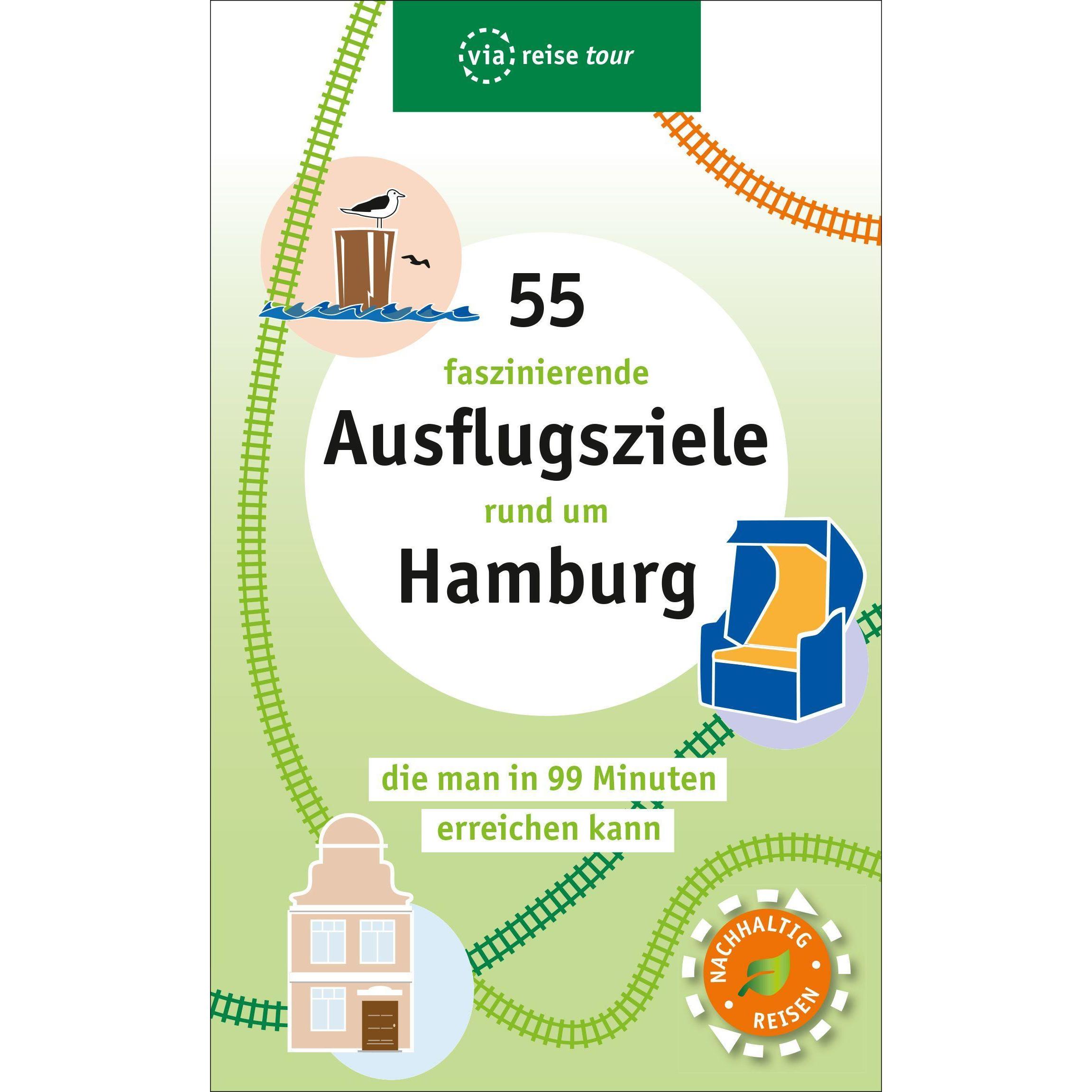 55 faszinierende Ausflugsziele rund um Hamburg, Ratgeber von Nadia Al- Kureischi