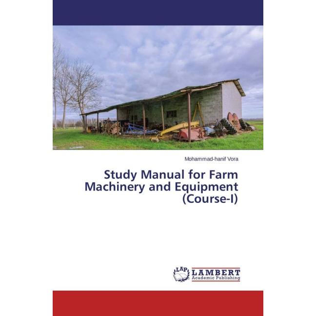 Study Manual for Farm Machinery and Equipment (Course-I), Fachbücher
