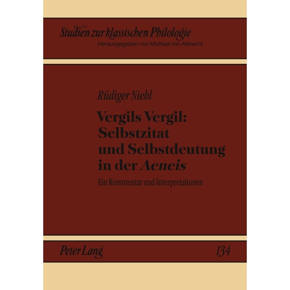 Vergils Vergil: Selbstzitat und Selbstdeutung in der 'Aeneis', Fachbücher von Rüdiger Niehl