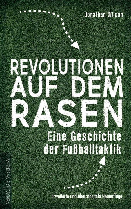 Produktbild Revolutionen auf dem Rasen (Deutsch, Jonathan Wilson, Markus Montz, 2018)
