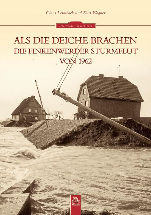 Als die Deiche brachen (Deutsch, Kurt Wagner, 2012)