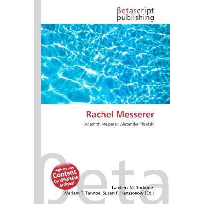 Rachel Messerer, Fachbücher von Lambert M. Surhone, Susan F. Marseken, Miriam T. Timpledon
