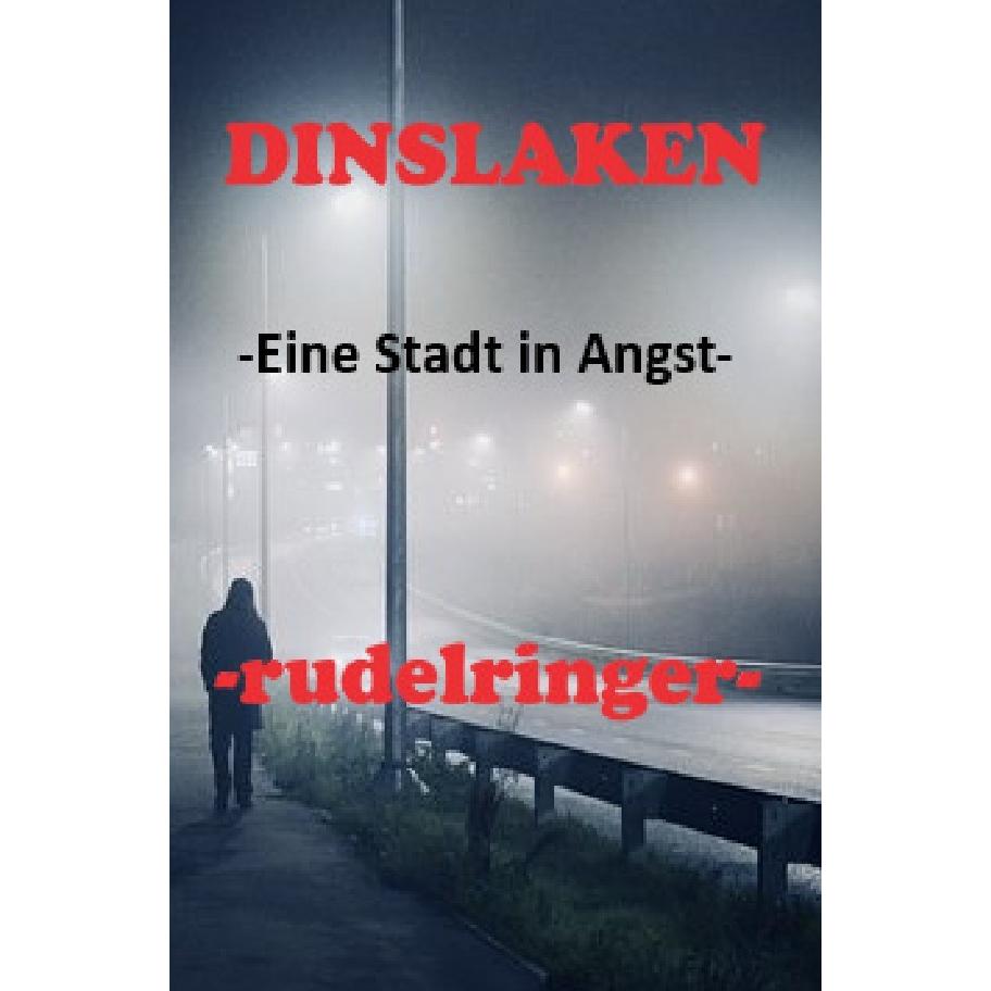 DINSLAKEN -Eine Stadt in Angst-, Belletristik von uli rudelringer