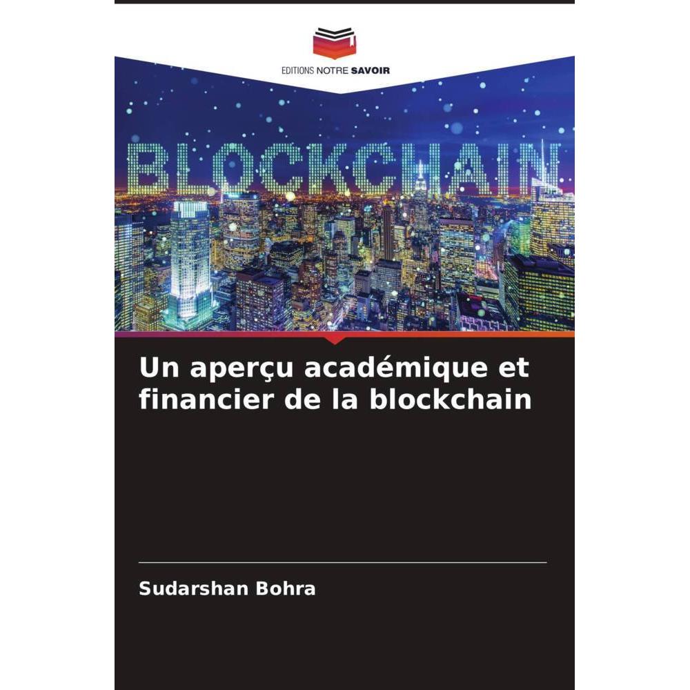 Un aperçu académique et financier de la blockchain, Fachbücher von Sudarshan Bohra