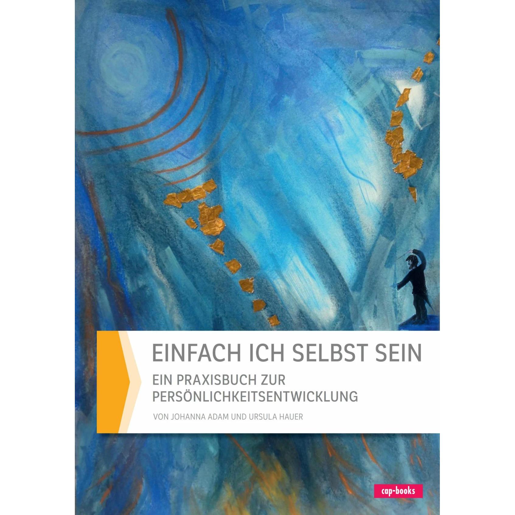 Hauer:Einfach ich selbst sein, Ratgeber von Johanna Adam, Ursula Hauer