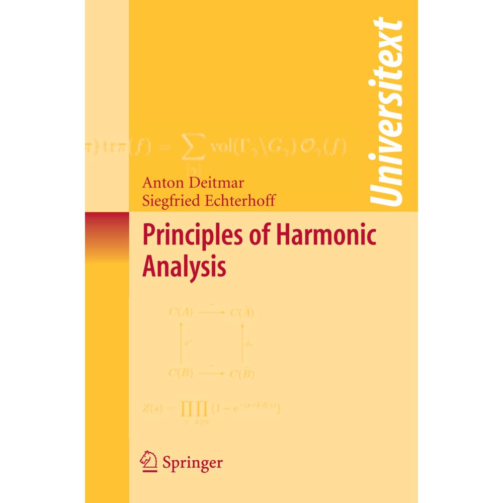 Principles of Harmonic Analysis, Fachbücher von Anton Deitmar, Siegfried Echterhoff