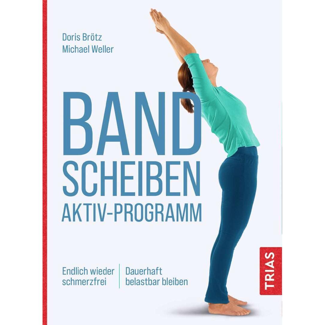 Bandscheiben-Aktiv-Programm, Ratgeber von Michael Weller, Doris Brötz