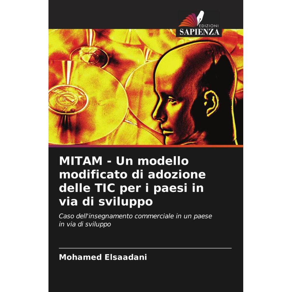 MITAM - Un modello modificato di adozione delle TIC per i paesi in via di sviluppo, Fachbücher von Mohamed Elsaadani